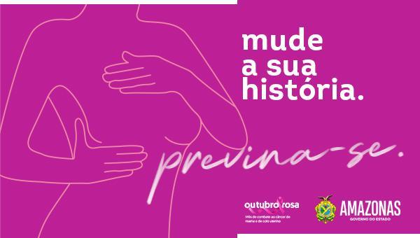 Previna-se: Outubro Rosa no Amazonas